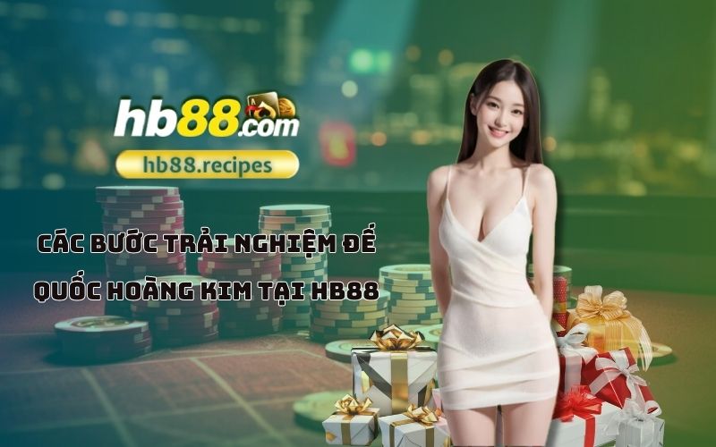 Đầy đủ hướng dẫn từ A-Z giúp anh em nhập vai vào Đế quốc Hoàng kim HB88 một cách trọn vẹn