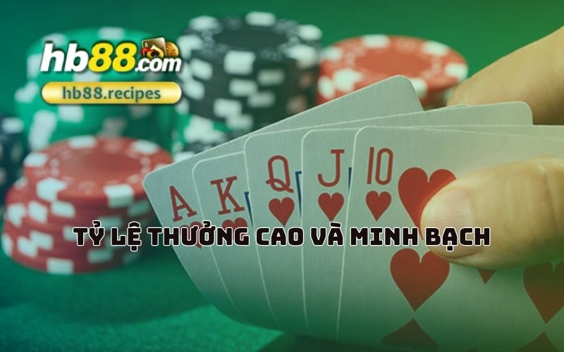 Thưởng lớn, rõ ràng – Chơi game bài tại HB88 với niềm tin tuyệt đối