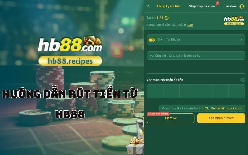 Rút tiền nhanh chóng, an toàn và tiện lợi chỉ trong vài phút với HB88